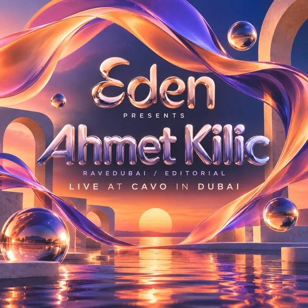 RaveDubai editorial artwork for Eden presents Ahmet Kilic live at Cavo in Dubai