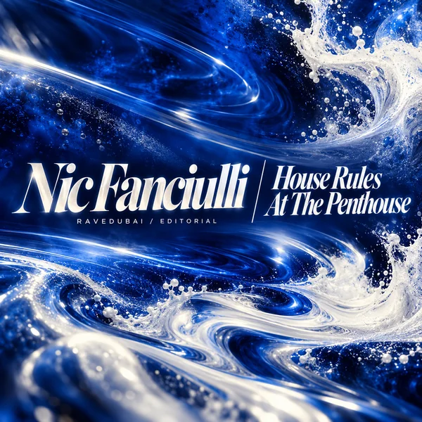 RaveDubai editorial artwork for Nic Fanciulli | House Rules At The Penthouse
