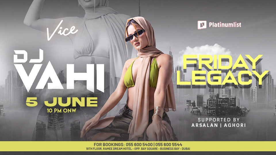 Vice Presents Friday Legacy Dubai — VICE, Ramee Dream Hotel, Business Bay