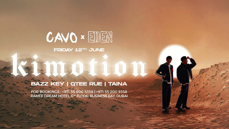 Eden presents Kimotion live at Cavo — Cavo, Business Bay