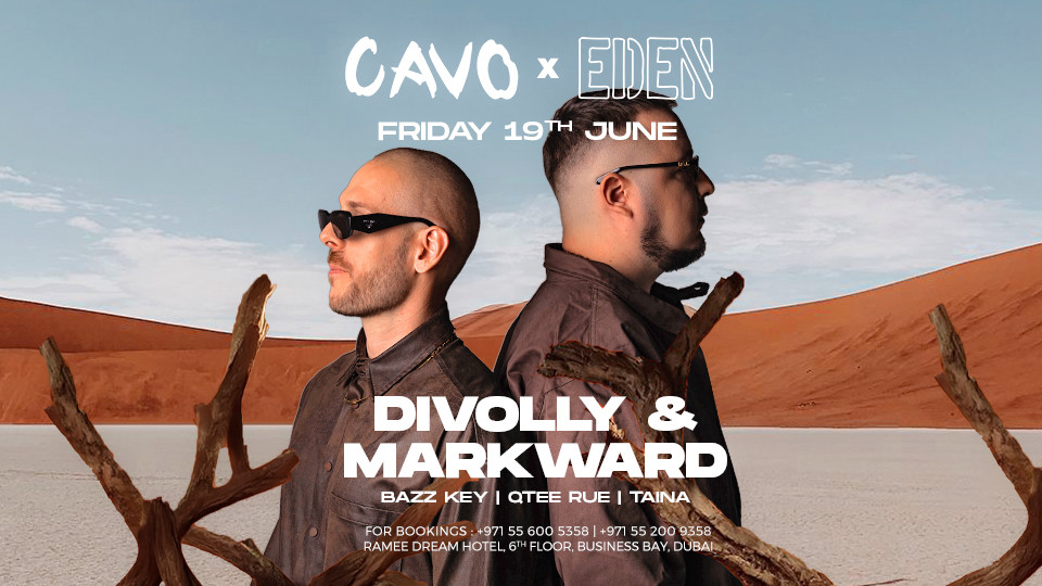 Eden presents Divolly & Markward — Cavo, Business Bay