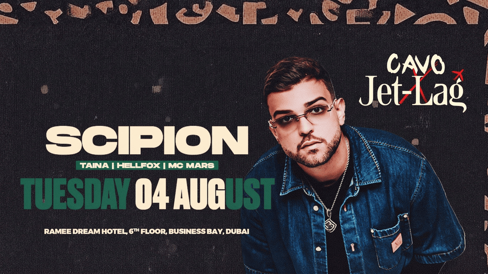 Jet-Lag presents SCIPION at Cavo — Cavo, Business Bay