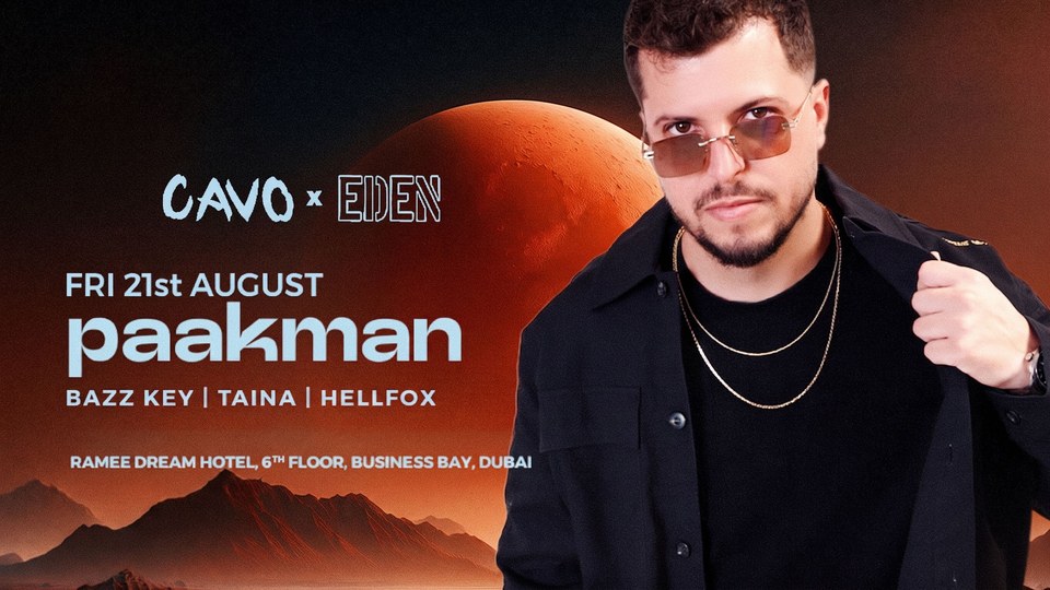 Eden presents PAAKMAN live at Cavo — Cavo, Business Bay