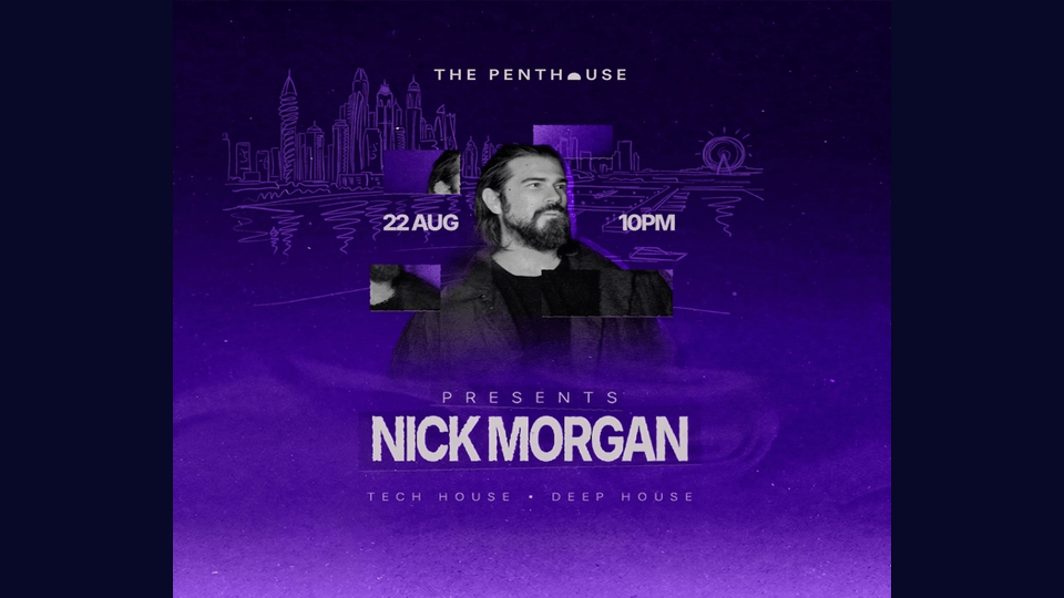Nick Morgan at Skyline Saturdays, The Penthouse — The Penthouse, FIVE Palm Jumeirah, Palm Jumeirah